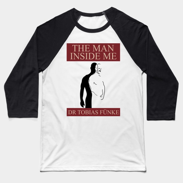 Tobias Funke The Man Inside Me Book Baseball T-Shirt by Meta Cortex